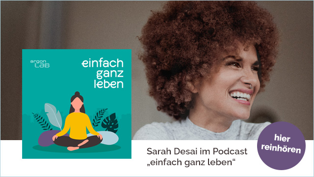 Sarah Desai im Podcast "einfach ganz leben" (Spotify)