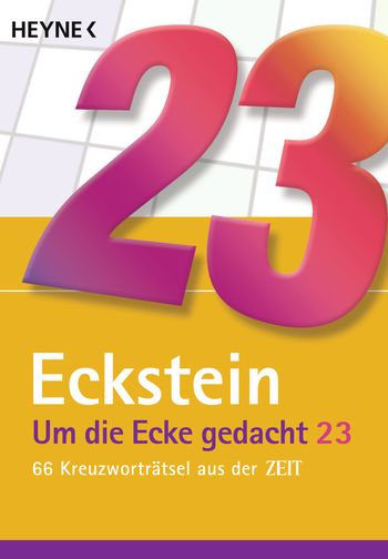 Eckstein: Um die Ecke gedacht 23 - Taschenbuch - Heyne Verlag