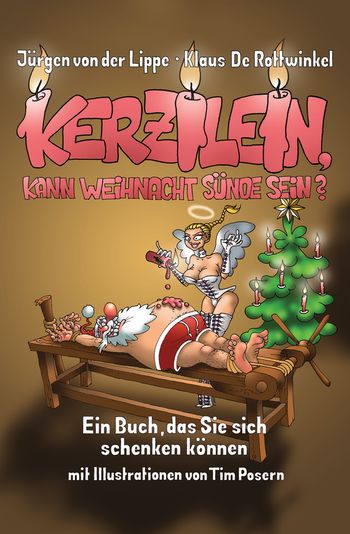 Kerzilein, kann Weihnacht Sünde sein? von Jürgen von der Lippe, Klaus De Rottwinkel
