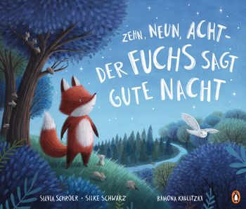 Zehn, neun, acht - der Fuchs sagt gute Nacht von Silvia Schröer, Silke Schwarz
