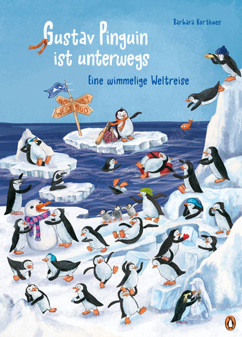 Gustav Pinguin ist unterwegs – Eine wimmelige Weltreise von Barbara Korthues