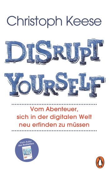 Disrupt Yourself von Christoph Keese