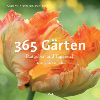 365 Gärten von Gisela Keil