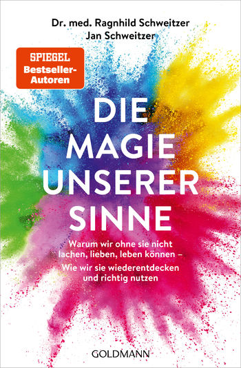 Die Magie unserer Sinne von Ragnhild Schweitzer, Jan Schweitzer