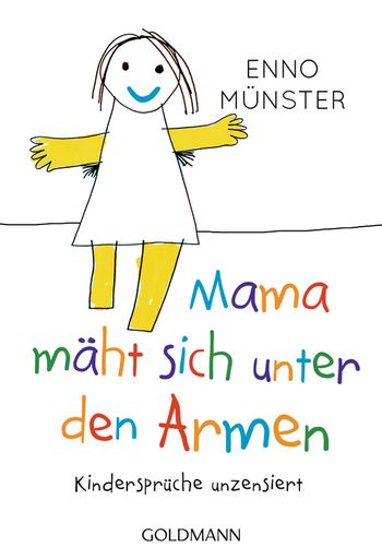 "Mama mäht sich unter den Armen!" von Enno Münster