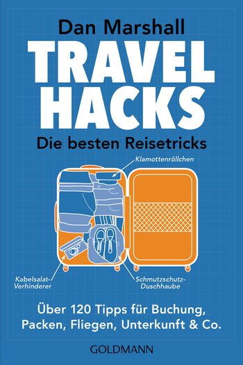 Travel Hacks - Die besten Reisetricks von Dan Marshall