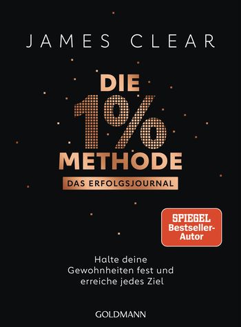 Die 1%-Methode – Das Erfolgsjournal von James Clear