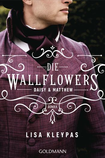 Die Wallflowers - Daisy & Matthew von Lisa Kleypas