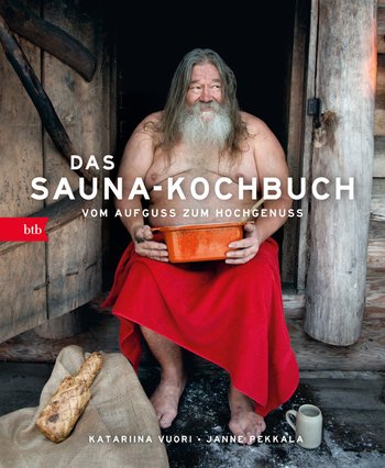 Das Sauna-Kochbuch von Katariina Vuori, Janne Pekkala