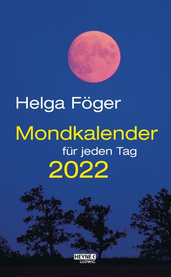 Mondkalender für jeden Tag 2022