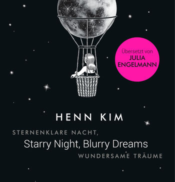 Starry Night, Blurry Dreams - Sternenklare Nacht, wundersame Träume von Henn Kim