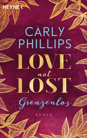 Love not Lost - Grenzenlos von Carly Phillips