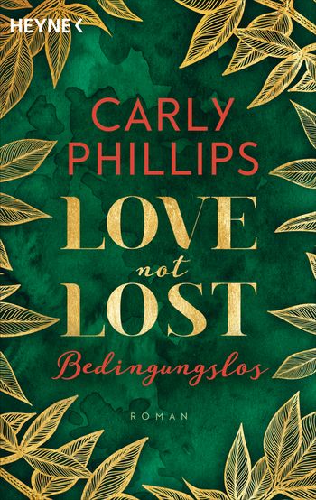 Love not Lost - Bedingungslos von Carly Phillips