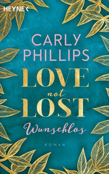Love not Lost - Wunschlos von Carly Phillips