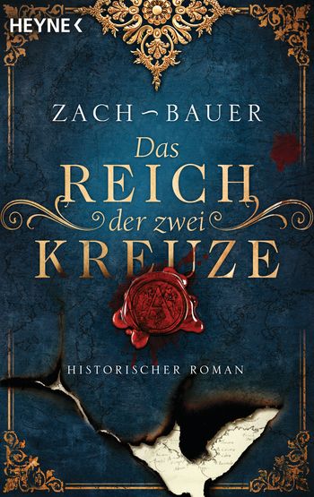 Das Reich der zwei Kreuze von Bastian Zach, Matthias Bauer