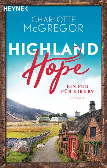 Highland Hope 2 - Ein Pub für Kirkby von Charlotte McGregor