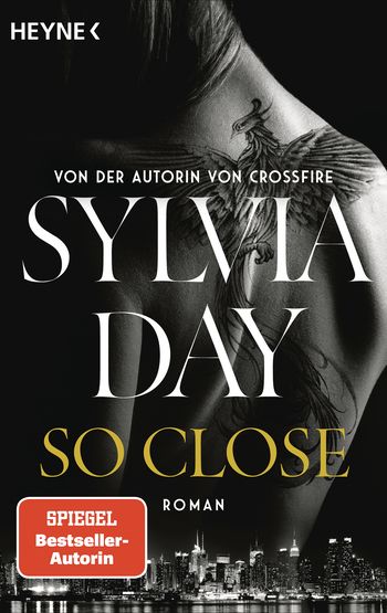 So Close. Blacklist 1 - Nach Crossfire die neue heiße Serie der Nr.1-SPIEGEL-Bestsellerautorin! von Sylvia Day