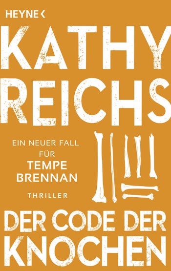 Der Code der Knochen von Kathy Reichs