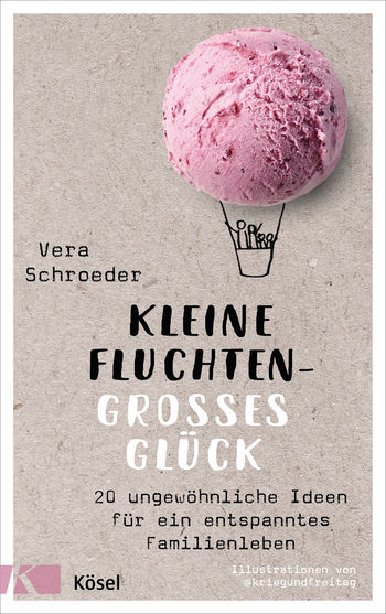 Kleine Fluchten – großes Glück von Vera Schroeder