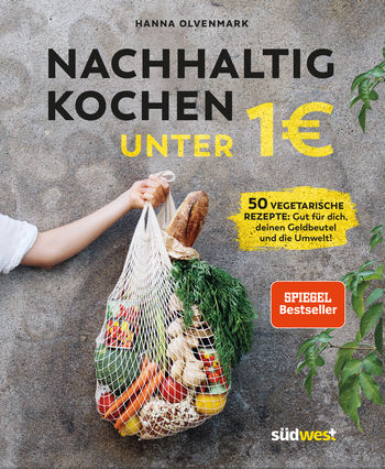 Nachhaltig kochen unter 1 Euro von Hanna Olvenmark
