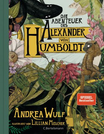 Die Abenteuer des Alexander von Humboldt von Andrea Wulf
