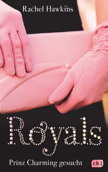 ROYALS - Prinz Charming gesucht von Rachel Hawkins