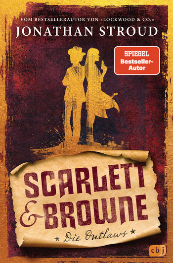 Scarlett & Browne - Die Outlaws von Jonathan Stroud