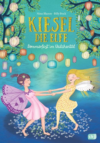 Kiesel, die Elfe - Sommerfest im Veilchental von Nina Blazon