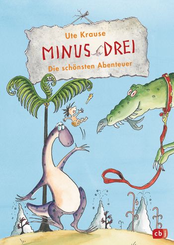 Minus Drei - Die schönsten Abenteuer von Ute Krause