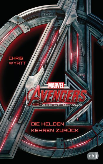Marvel Avengers Age of Ultron von Chris Wyatt