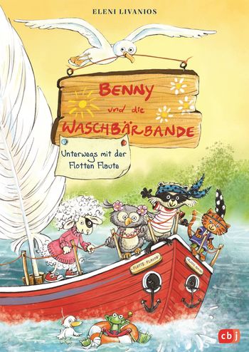 Benny und die Waschbärbande - Unterwegs mit der Flotten Flaute von Eleni Livanios