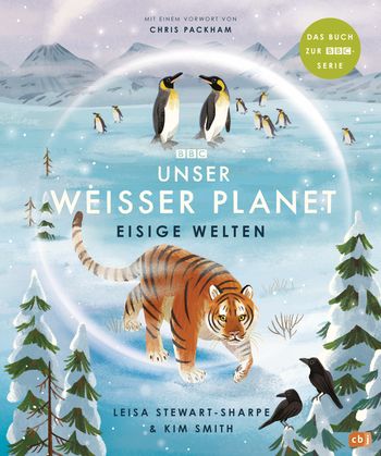 Unser weißer Planet - Eisige Welten von Leisa Stewart-Sharpe