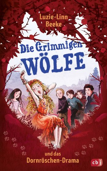 Die Grimmigen Wölfe und das Dornröschen-Drama von Luzie-Linn Beeke
