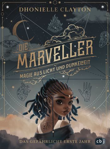 Die Marveller – Magie aus Licht und Dunkelheit - Das gefährliche erste Jahr von Dhonielle Clayton