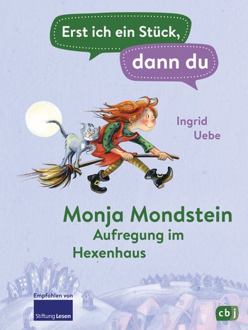 Erst ich ein Stück, dann du - Monja Mondstein - Aufregung im Hexenhaus von Ingrid Uebe