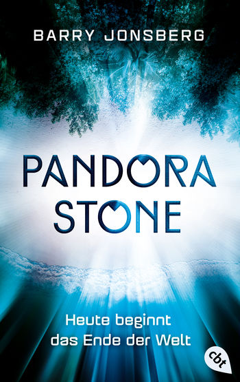 Pandora Stone - Heute beginnt das Ende der Welt von Barry Jonsberg