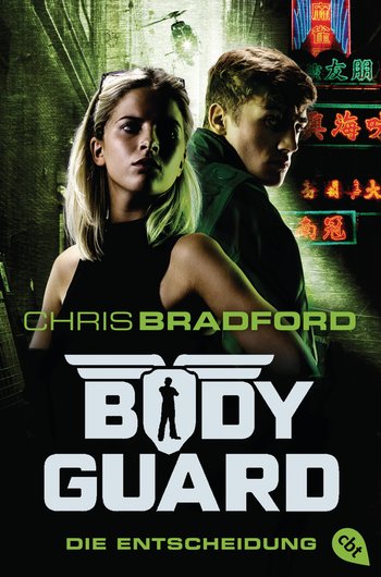 Bodyguard - Die Entscheidung von Chris Bradford