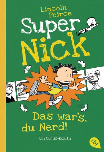 Super Nick - Das war’s, du Nerd! von Lincoln Peirce