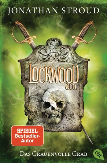 Lockwood & Co. - Das Grauenvolle Grab von Jonathan Stroud
