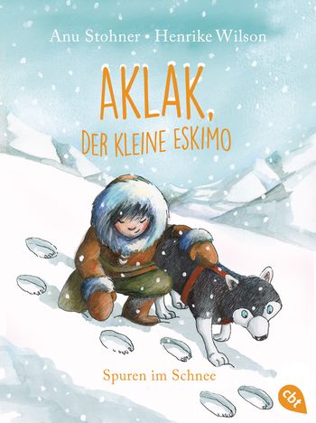 Aklak, der kleine Eskimo - Spuren im Schnee von Anu Stohner
