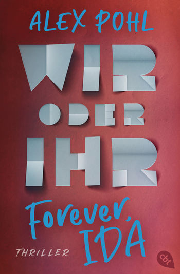 Forever, Ida - Wir oder ihr von Alex Pohl