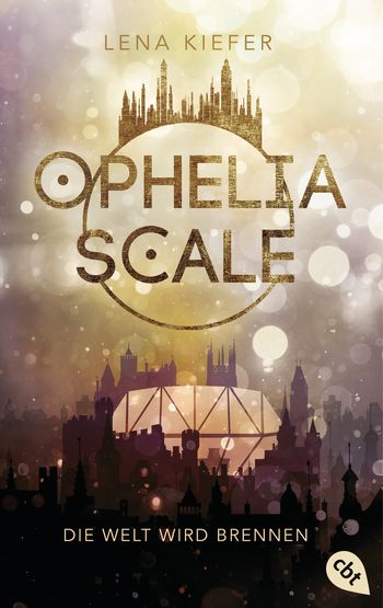Ophelia Scale - Die Welt wird brennen von Lena Kiefer