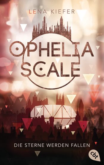 Ophelia Scale - Die Sterne werden fallen von Lena Kiefer