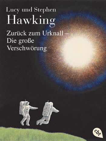 Zurück zum Urknall - Die große Verschwörung von Lucy Hawking, Stephen Hawking