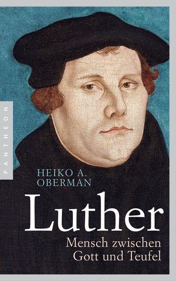 Luther von Heiko A. Oberman