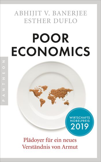 Poor Economics von Abhijit V. Banerjee, Esther Duflo