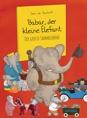 Babar, der kleine Elefant von Jean de Brunhoff