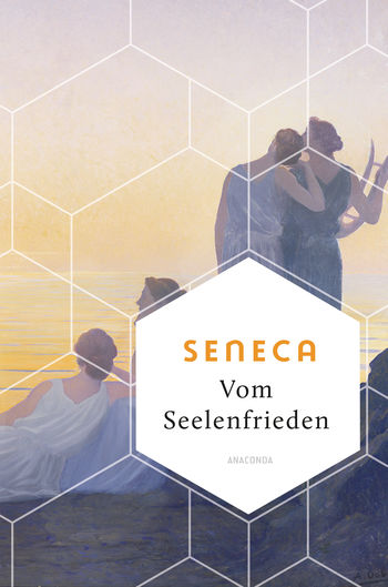 Vom Seelenfrieden von Seneca