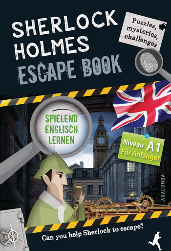 Sherlock Holmes Escape Book. Spielend Englisch lernen - für Anfänger Sprachniveau A1 von Gilles Saint-Martin