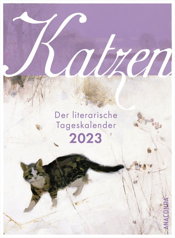 Katzen. Der literarische Tageskalender 2023 von 